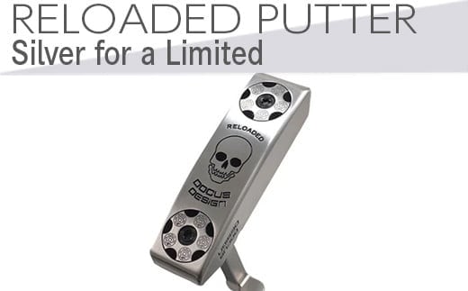 ゴルフクラブ RELOADED PUTTER Silver for a Limited パター スチール装着モデル | ゴルフ DOCUS ごるふ golf クラブ 茨城県 古河市 おしゃれ スチール シャフト 簡単 アプローチ ピン寄せ 送料無料 ※2024年6月上旬以降に順次発送予定 _EO61